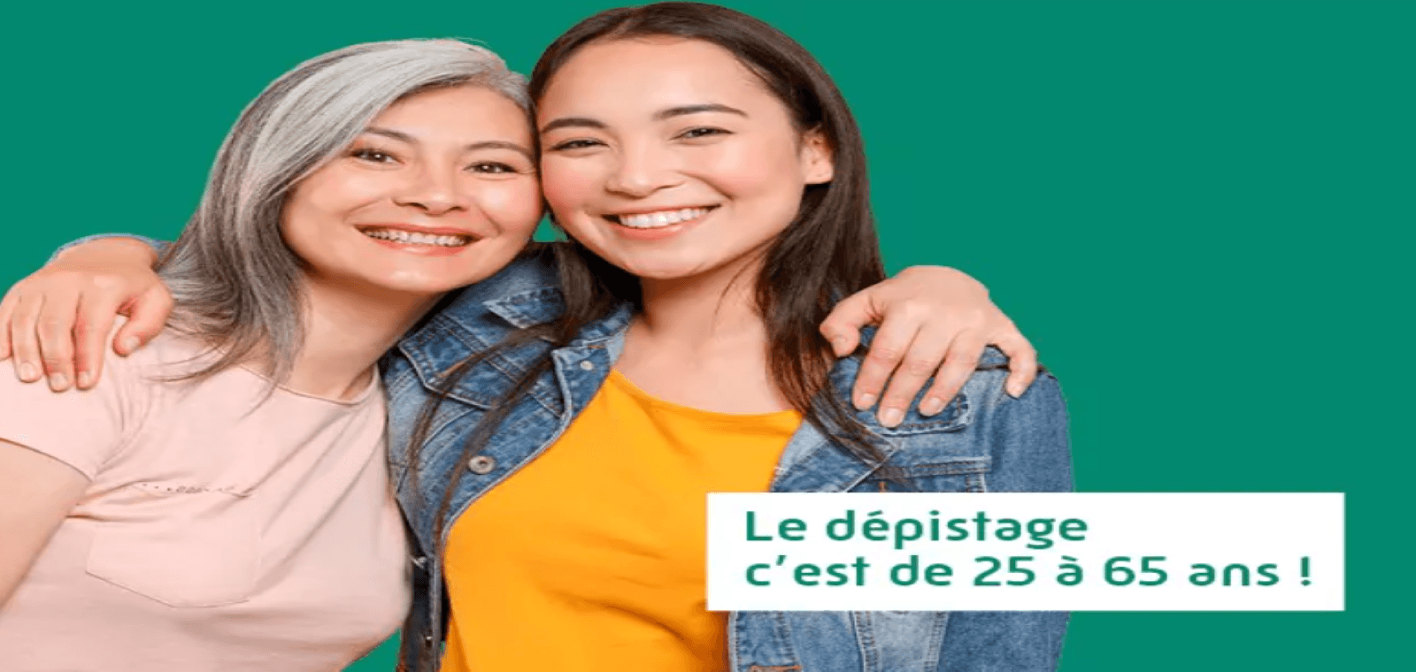Le dépistage du cancer du col de l’utérus, entre 25 et 65 ans, c’est important !