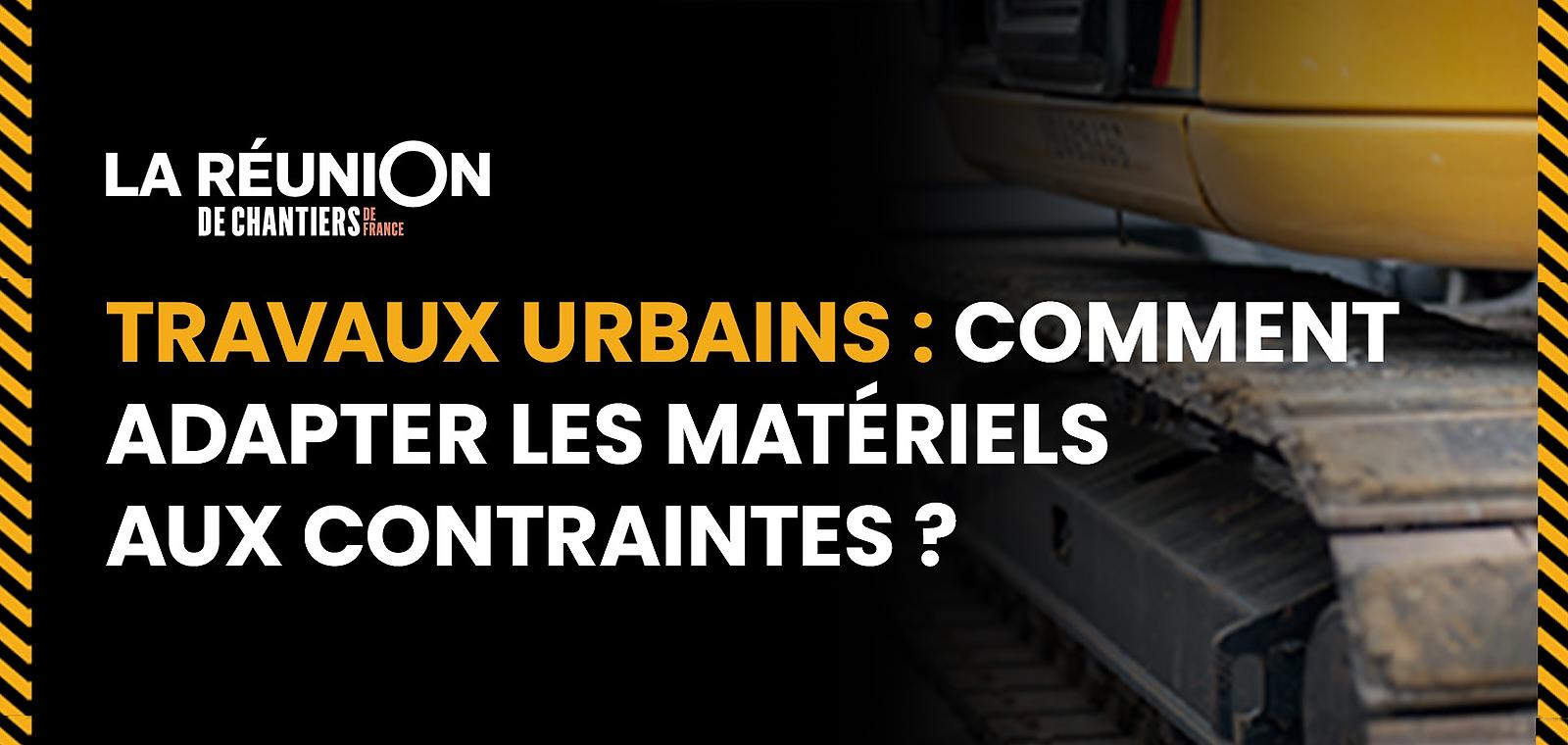 Travaux urbains : comment adapter les matériels aux contraintes ?
