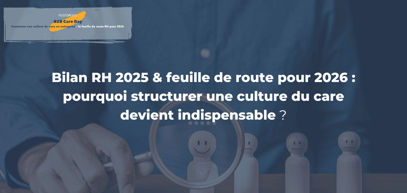 [Intro] Bilan RH 2025 & feuille de route pour 2026 : pourquoi structurer une culture du care devient indispensable