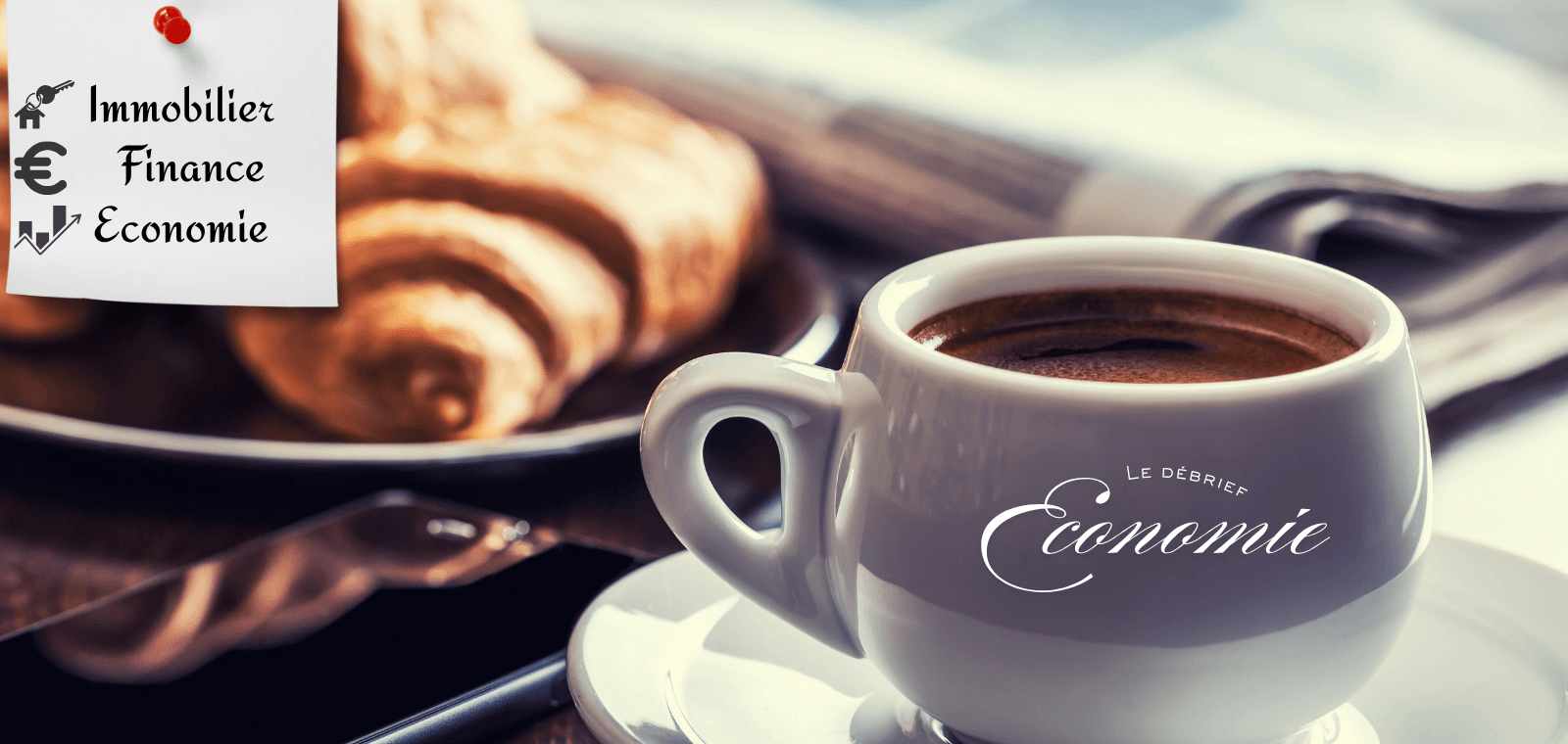 L’Instant Éco : immobilier, marchés, économie – les tendances de ce mois