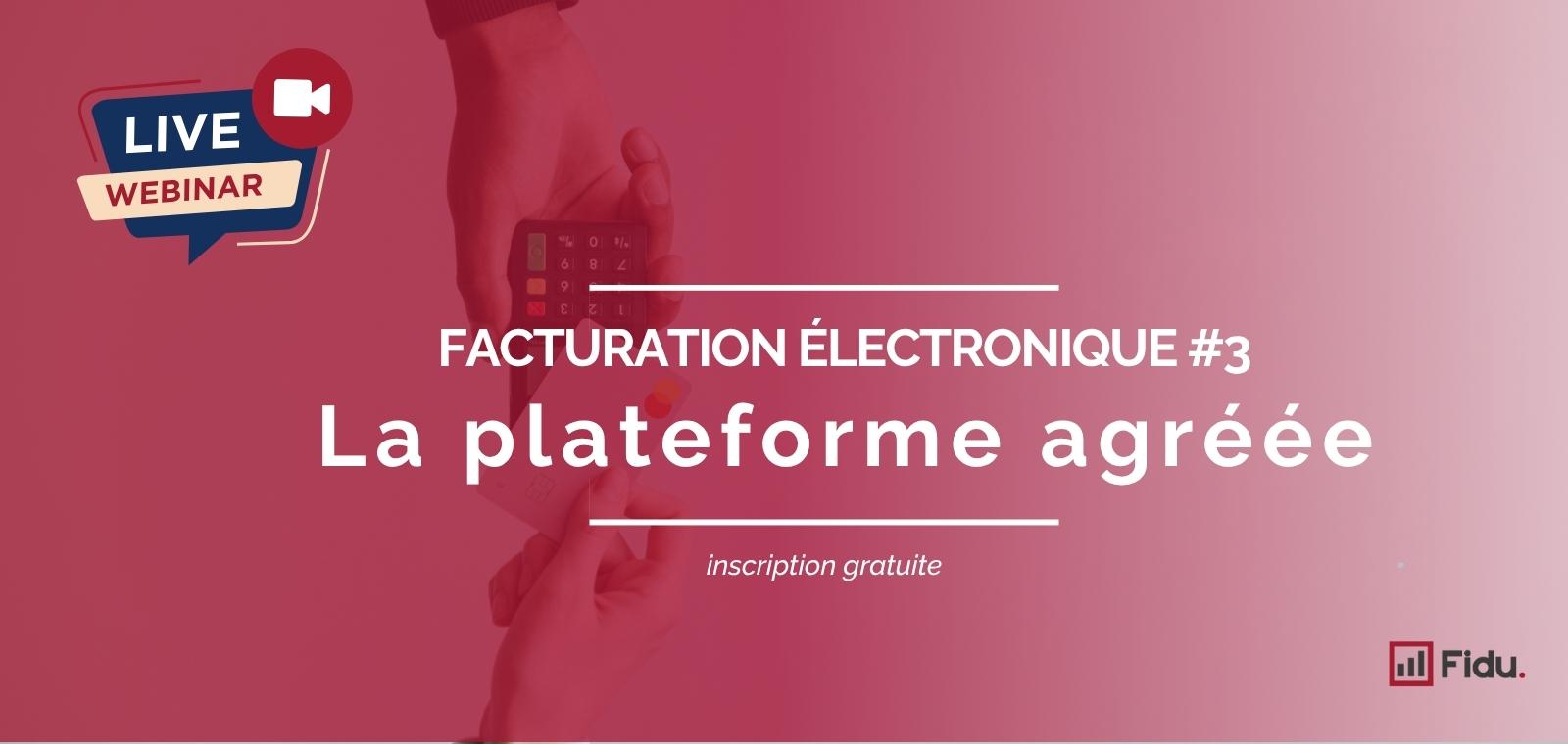 Webinar #3 | Quelle plateforme choisir pour ma facturation électronique en 2026 ?