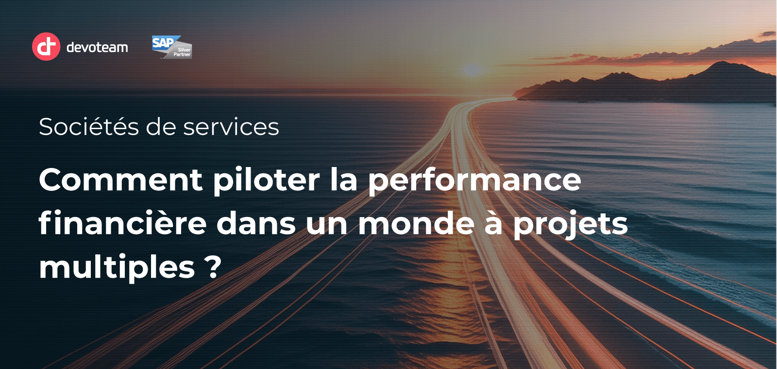Sociétés de services : comment piloter la performance financière dans un monde à projets multiples ?