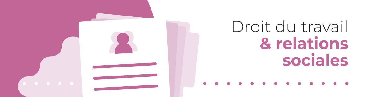 Droit du travail et relations sociales
