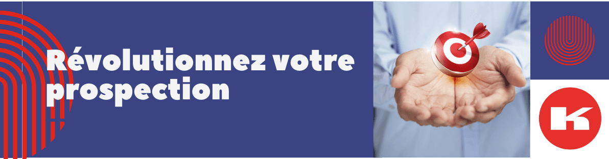 Revolutionnez votre prospection