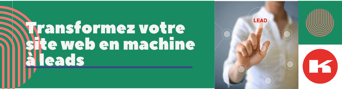 Transformez votre site web en machine à leads