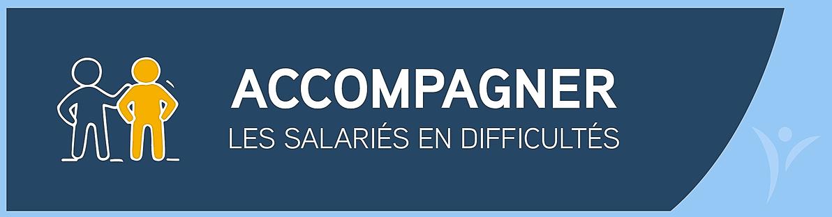 Accompagner les salariés en difficultés
