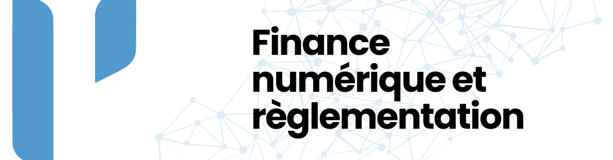 Finance numérique et règlementation