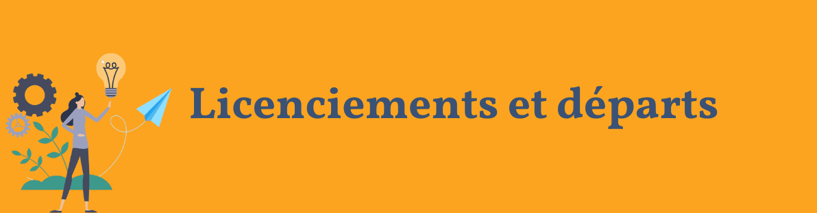Licenciements et départs