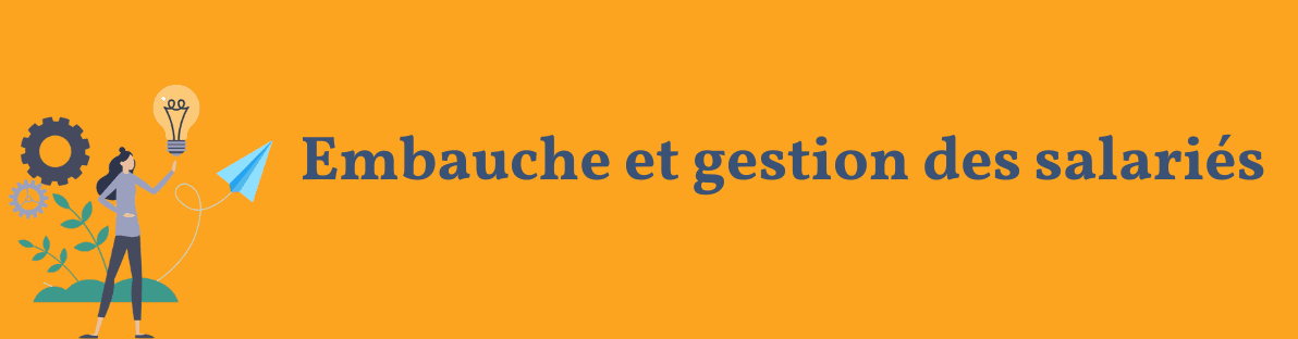 Embauche et gestion des salariés