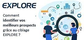 Comment identifier vos meilleurs prospects grâce au ciblage EXPLORE ?