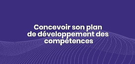 Concevoir son plan de développement des  compétences