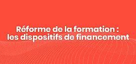 Réforme de la formation : les dispositifs de financement
