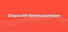 Salariés : le dispositif démissionnaire