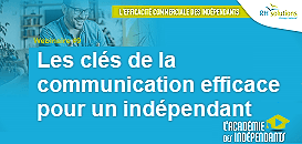 Les clés de la communication efficace pour un indépendant