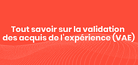 Tout savoir sur la validation des acquis de l'expérience (VAE)