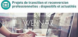 Projets de transition et de reconversion professionnelles : dispositifs et actualités.