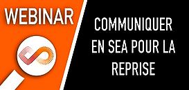 Comment communiquer en SEA pour la reprise