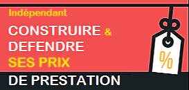 Indépendant : Comment construire son tarif et défendre ses prix de prestation?
