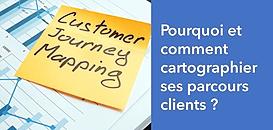 Pourquoi et comment cartographier ses parcours clients ?