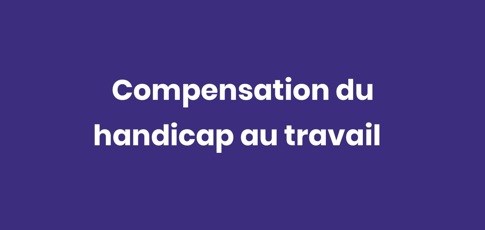 Compensation du handicap au travail