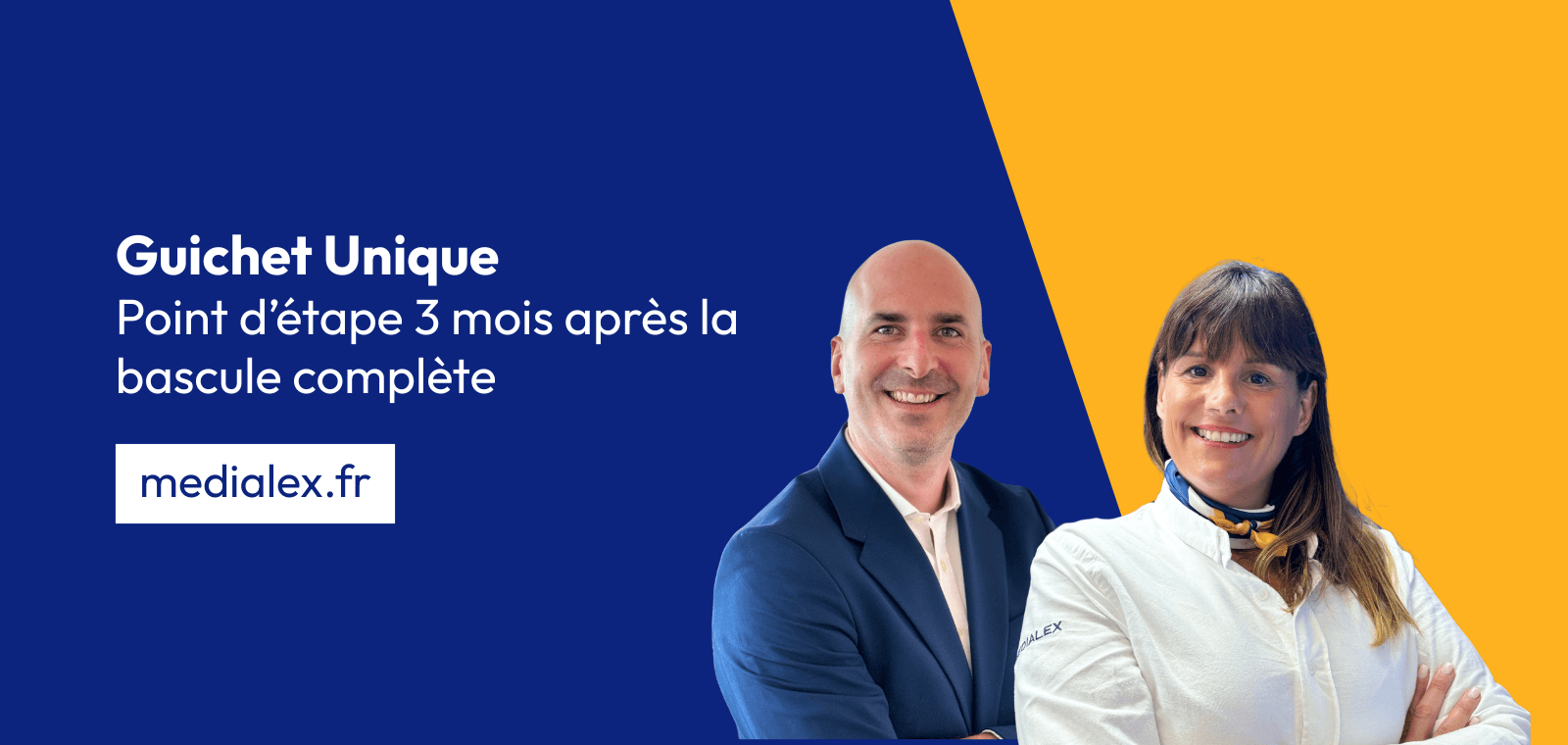 Guichet Unique : point d'étape  3 mois après la bascule complète