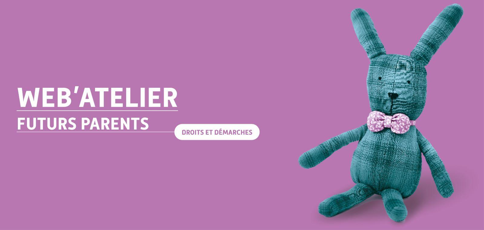 Web'atelier futurs parents : droits et démarches