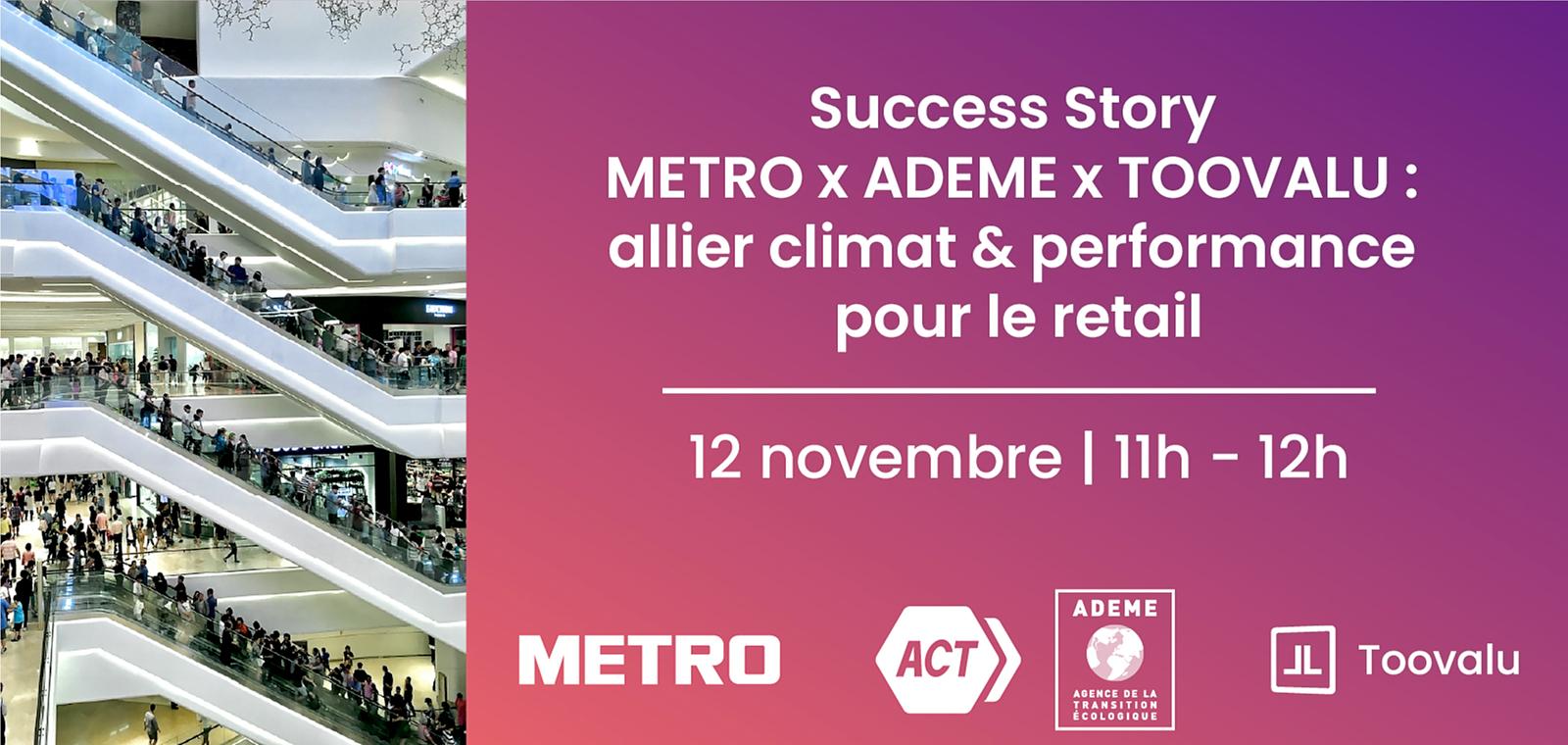 Success Story METRO x ADEME x TOOVALU : allier climat & performance pour le retail