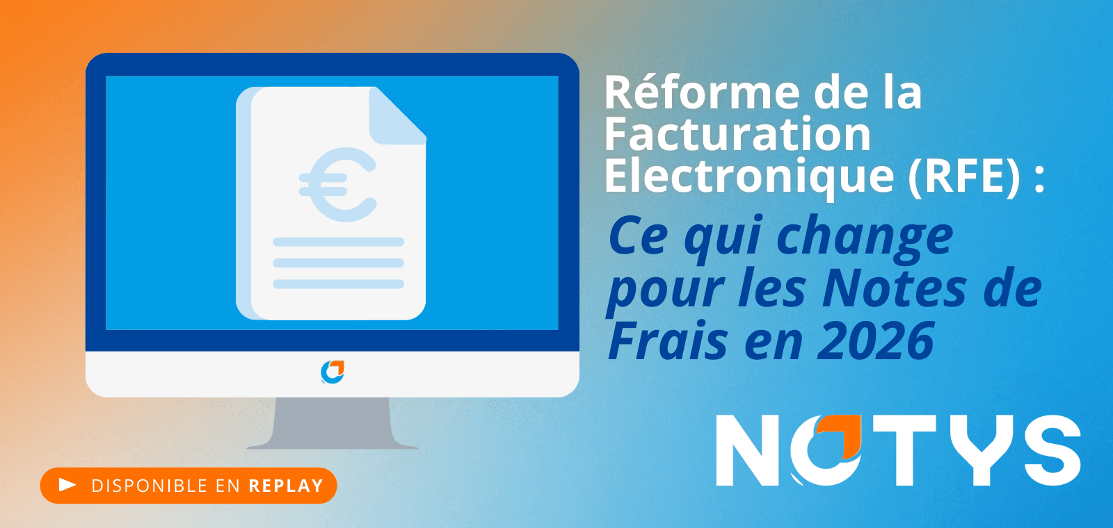 Réservé clients NOTYS | Réforme de la Facturation Electronique  :  Ce qui change pour les Notes de Frais