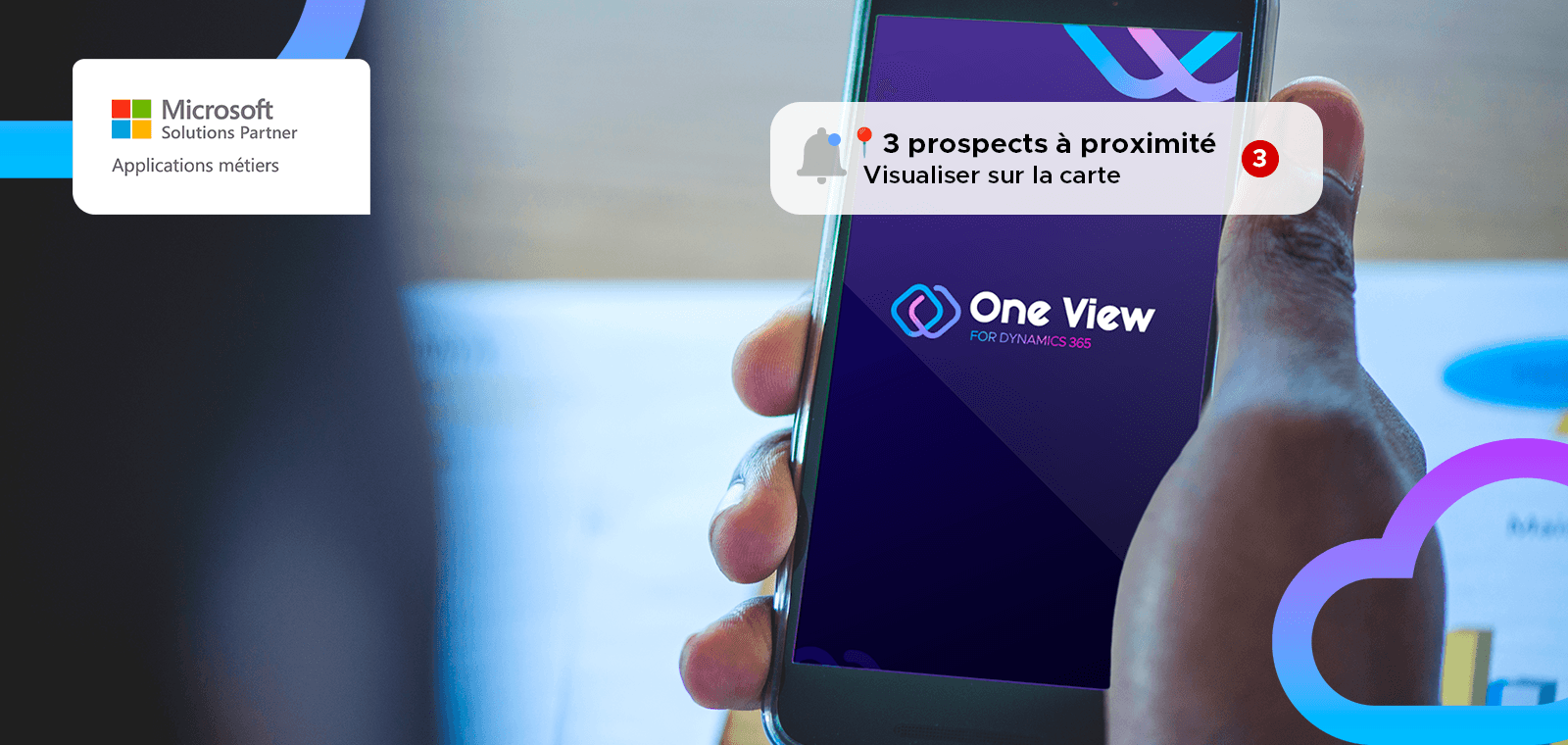 One View : simplifier l’expérience mobile de votre CRM Microsoft Dynamics 365