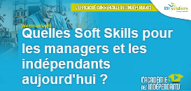 Quelles Soft Skills pour les managers et indépendants aujourd'hui ?