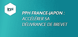 PPH France-Japon : Accélérer sa délivrance de brevet