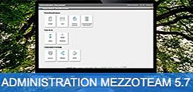 Mezzoteam 5.7 : Les nouveautés du côté Administration