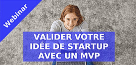 Valider votre idée de startup avec un MVP (Minimum Viable Product)
