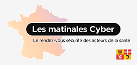 La Matinale Cyber : quelles leçons du Covid pour les acteurs de la santé de l'Auvergne-Rhône-Alpes ?