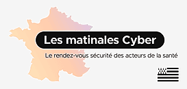 La Matinale Cybersécurité : quelles leçons du Covid pour les établissements de santé de Bretagne ?