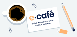 E-café© du jeudi 13 octobre 2022