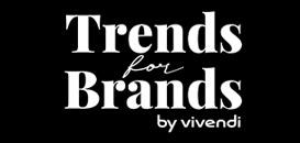 Trends for Brands by Vivendi :  18-34,  comprendre vos consommateurs de demain