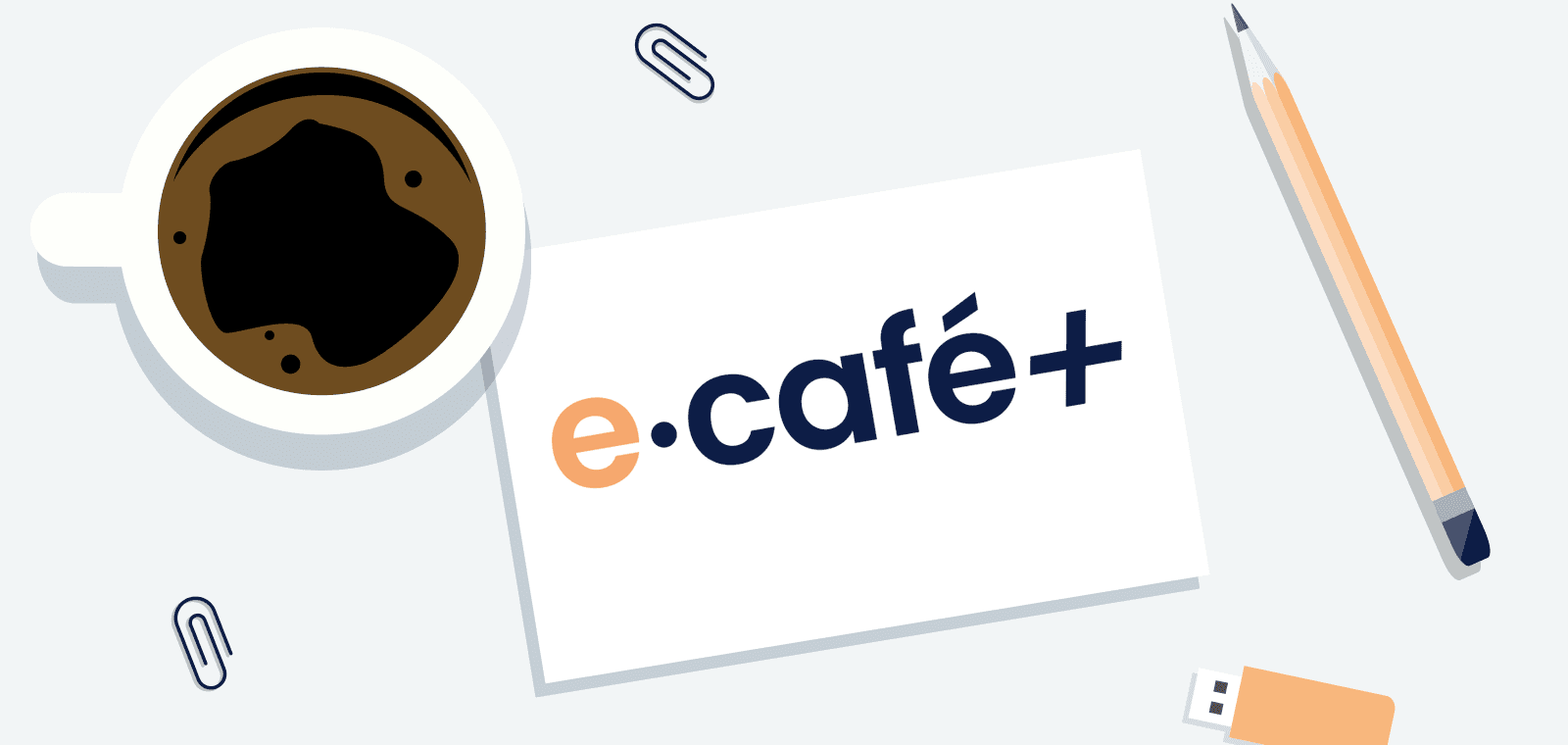 E-café + : La période d’essai de A à Z
