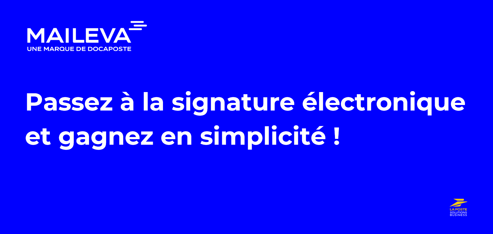 Passez à la signature électronique et gagnez en simplicité !