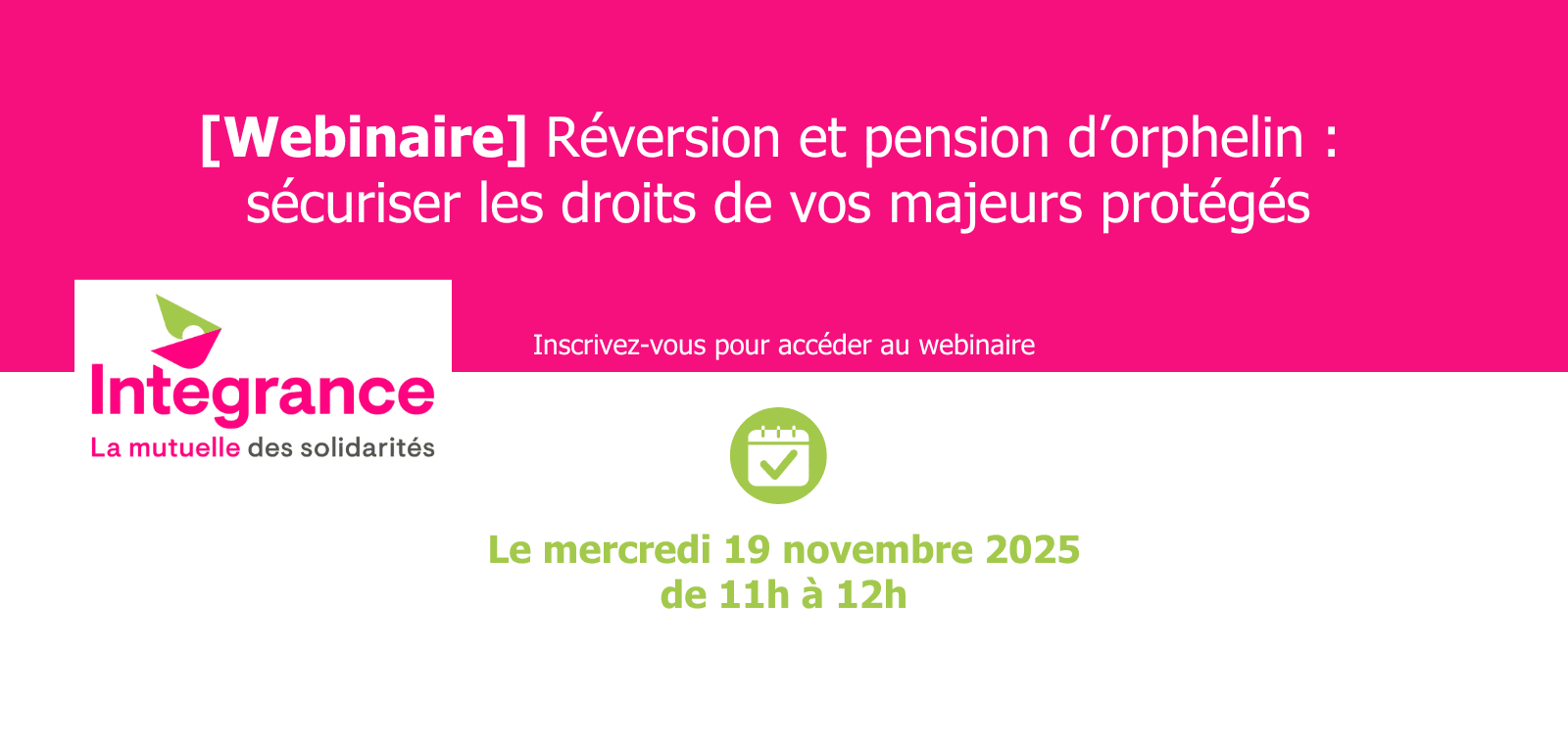 Réversion et pension d’orphelin : sécuriser les droits de vos majeurs protégés